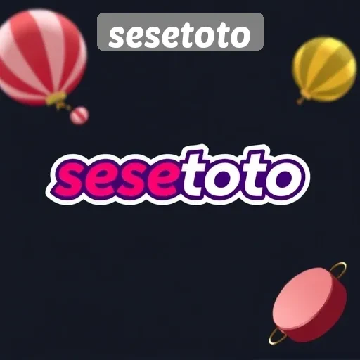 Berita Terbaru dan Update dari Sesetoto untuk Pengguna